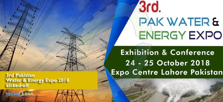 3rd Pakistan Water & Energy Expo 2018 kicked-off