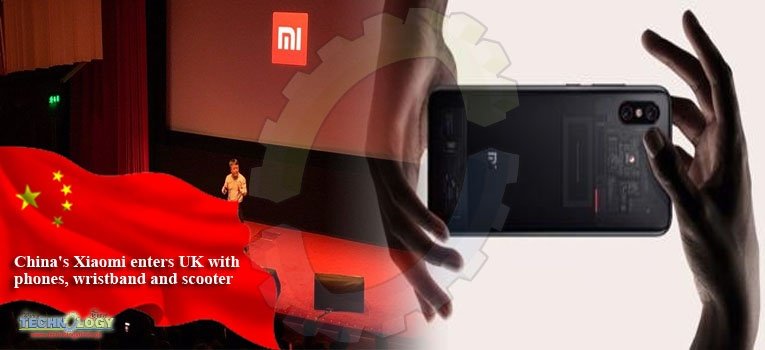 China's Xiaomi enters UK with phones, wristband and scooter