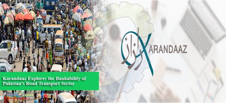Karandaaz Explores the Bankability of Pakistan’s Road Transport Sector