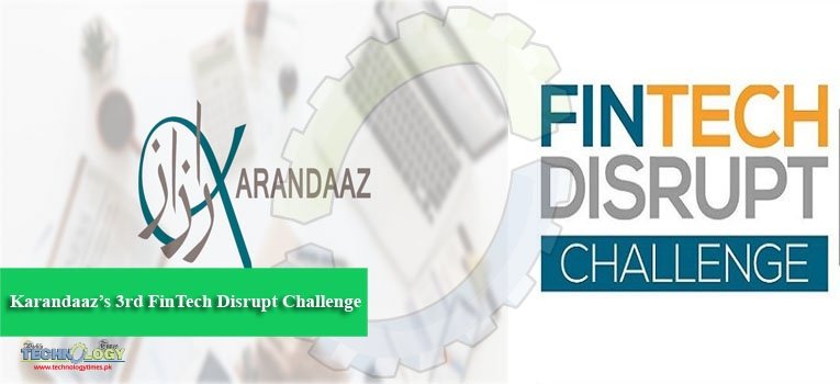 Karandaaz’s 3rd FinTech Disrupt Challenge