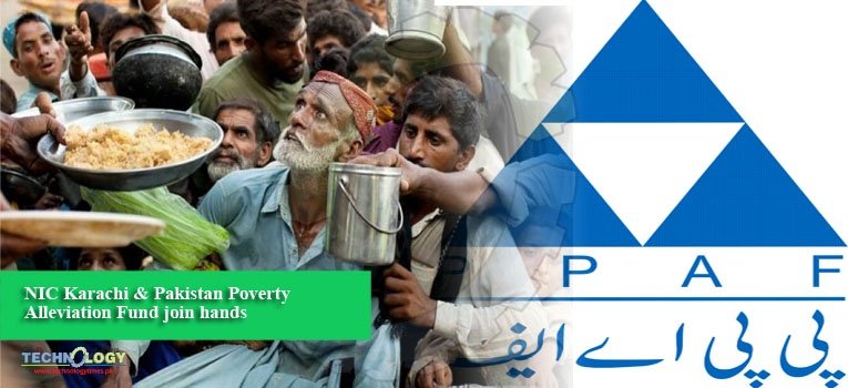 NIC Karachi & Pakistan Poverty Alleviation Fund join hands