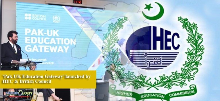 'Pak-UK Education Gateway’ launched by HEC & British Council