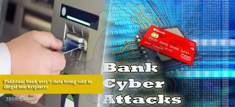 Pakistani bank user’s data being sold in illegal marketplaces