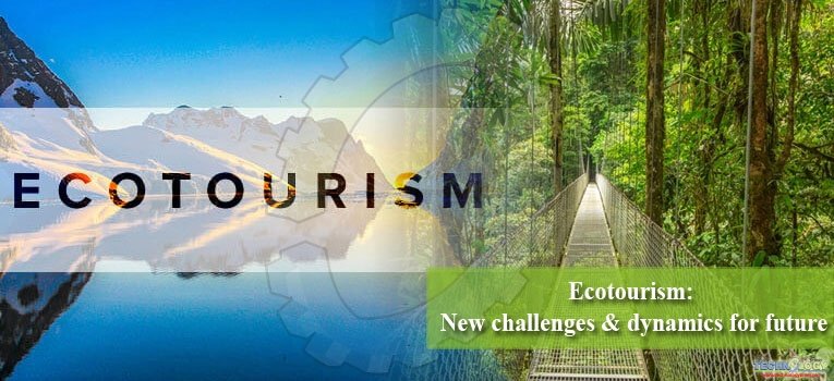 Ecotourism: New challenges & dynamics for the future