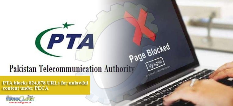 PTA blocks 824,878 URLs for unlawful content under PECA