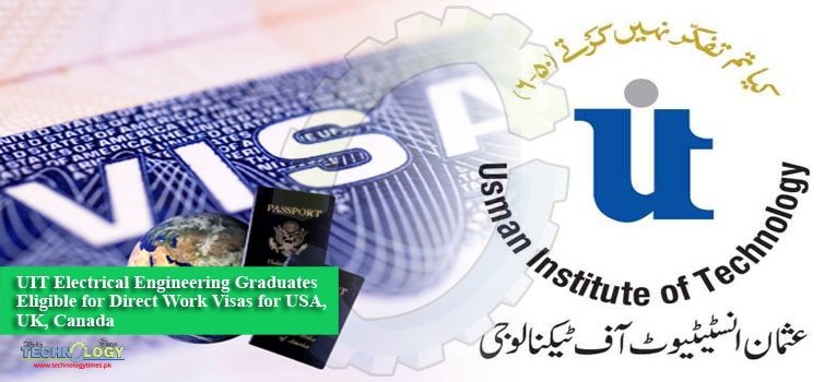 UIT Electrical Engineering Graduates Eligible for Direct Work Visas for USA, UK, Canada