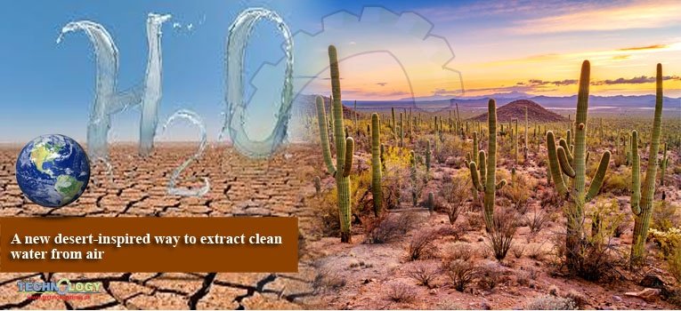 A new desert-inspired way to extract clean water from air