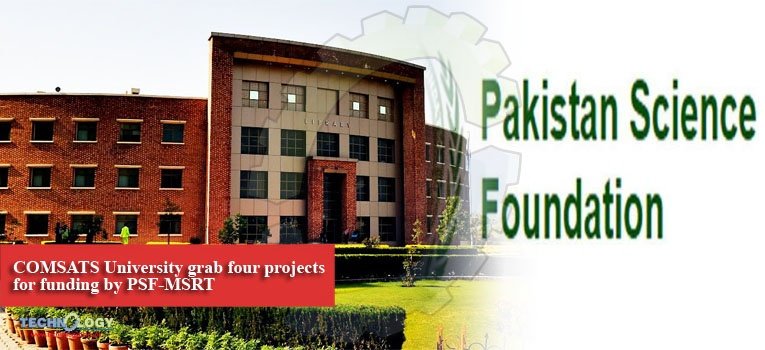 COMSATS University grab four projects for funding by PSF-MSRT