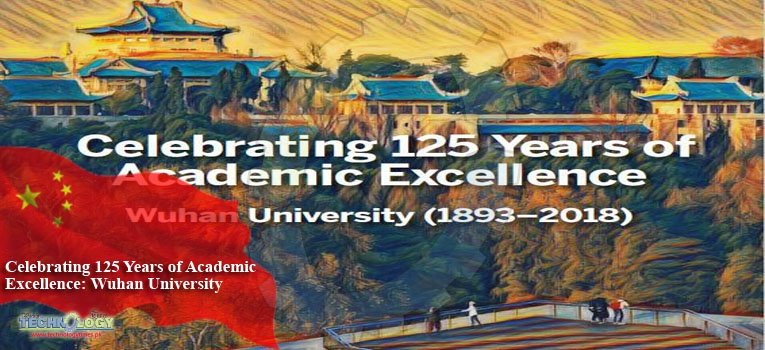 Celebrating 125 Years of Academic Excellence: Wuhan University