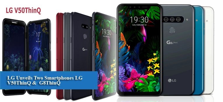 LG Unveils Two Smartphones LG V50ThinQ & G8ThinQ