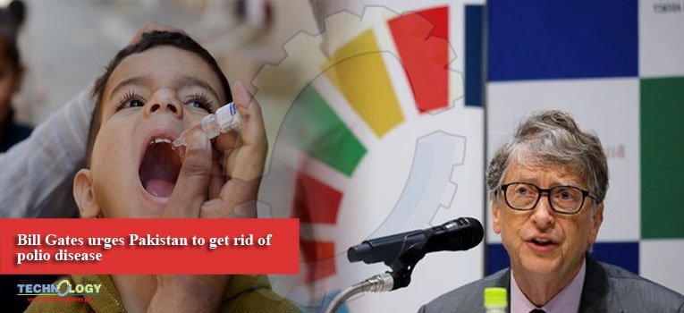 Bill Gates urges Pakistan to get rid of polio disease