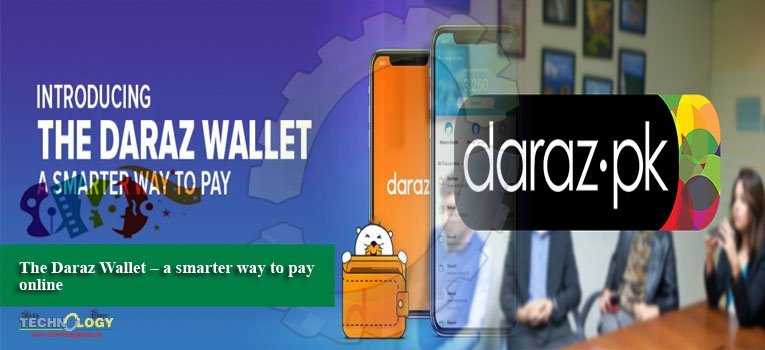 The Daraz Wallet – a smarter way to pay online