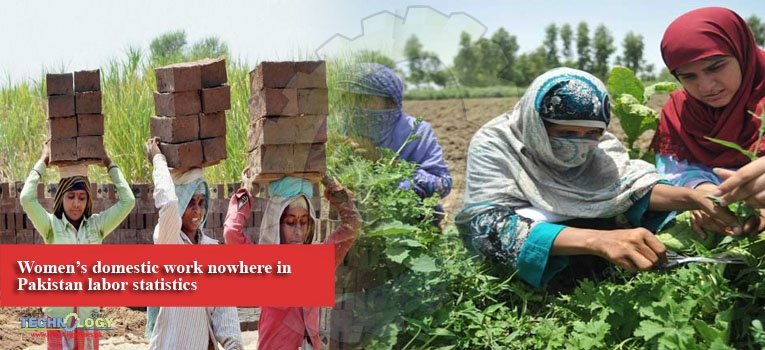 Women’s domestic work nowhere in Pakistan labor statistics