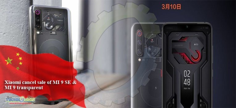 Xiaomi cancel sale of MI 9 SE & MI 9 transparent
