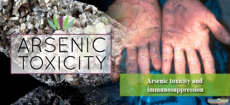 Arsenic toxicity and immunosuppression