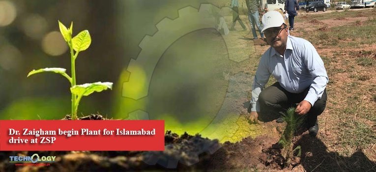 Dr. Zaigham begin Plant for Islamabad drive at ZSP