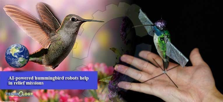 AI-powered hummingbird robots help in relief missions