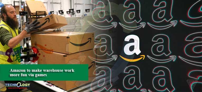 Amazon to make warehouse work more fun via games
