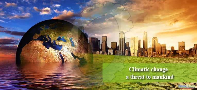 Climatic change a threat to mankind