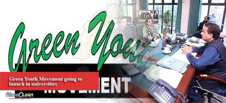 Green Youth Movement going to launch in universities