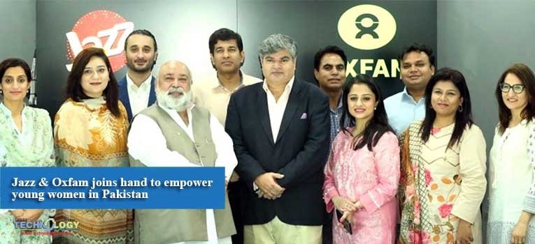 Jazz & Oxfam joins hand to empower young women in Pakistan