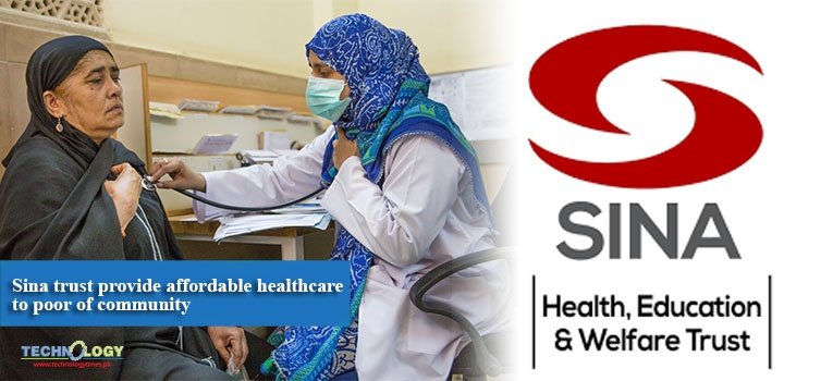 Sina trust provide affordable healthcare to poor of community