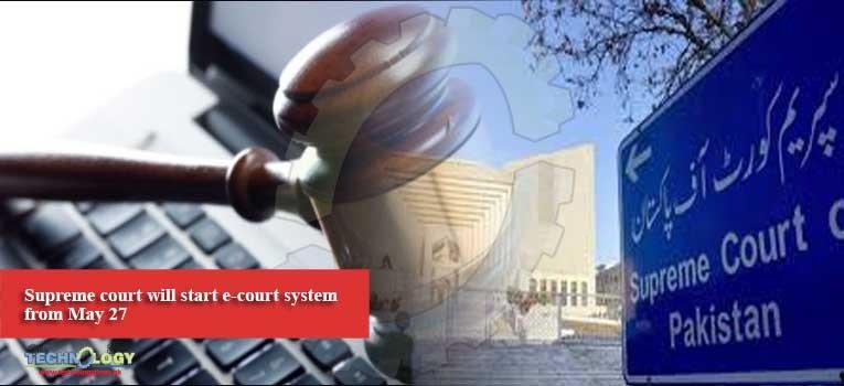 Supreme court will start e-court system from May 27