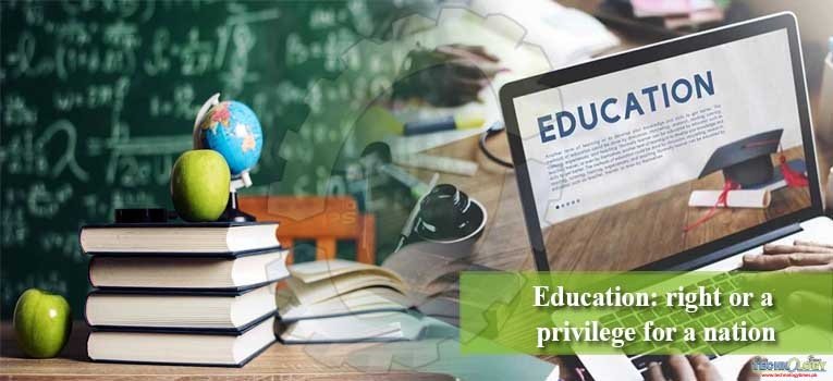 Education: right or a privilege for a nation