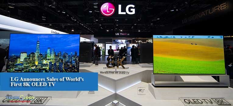 LG Announces Sales of World’s First 8K OLED TV