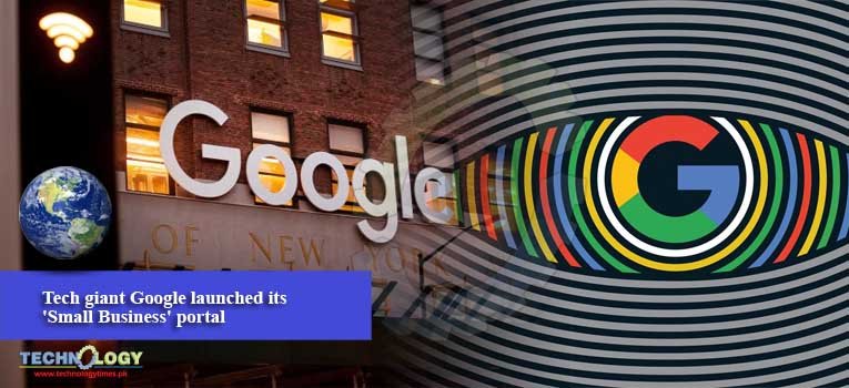 Tech giant Google launched its 'Small Business' portal