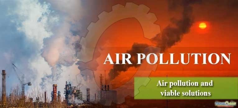 Air pollution and viable solutions