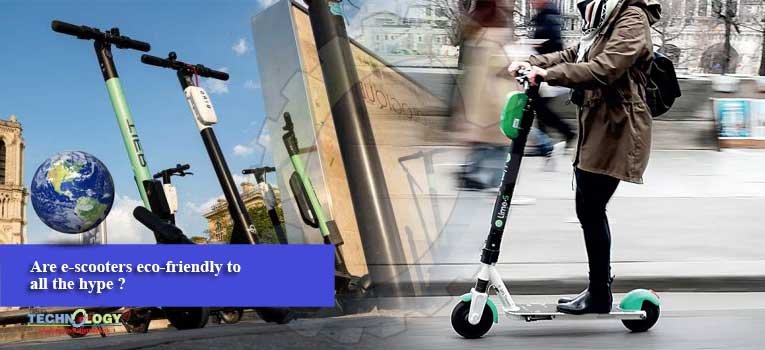 Are e-scooters eco-friendly to all the hype ?