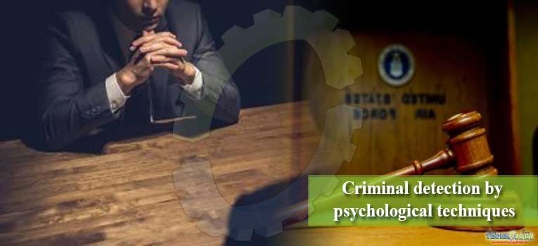 Criminal detection by psychological techniques