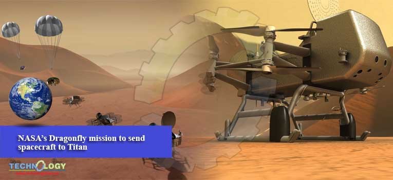 NASA's Dragonfly mission to send spacecraft to Titan