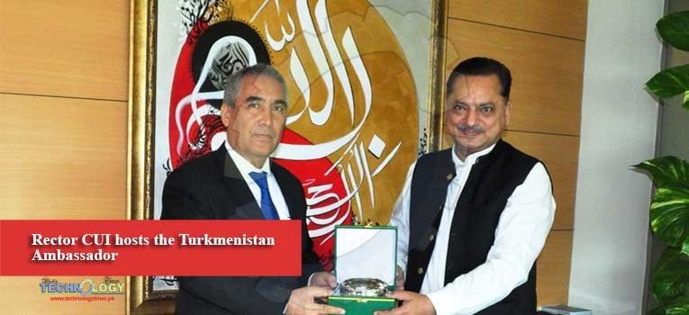 Rector CUI hosts the Turkmenistan Ambassador