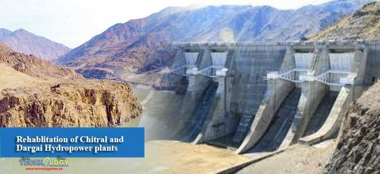 Rehablitation of Chitral and Dargai Hydropower plants