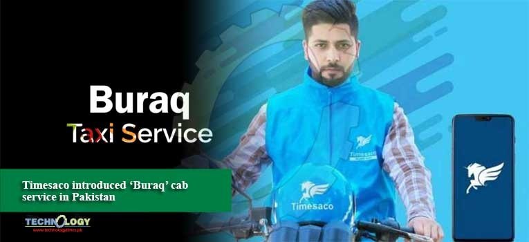 Timesaco introduced ‘Buraq’ cab service in Pakistan