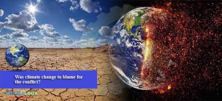 Was climate change to blame for the conflict?