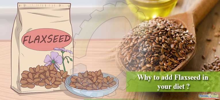 Why to add Flaxseed in your diet