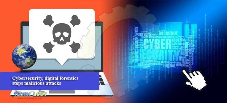 Cybersecurity, digital forensics stops malicious attacks