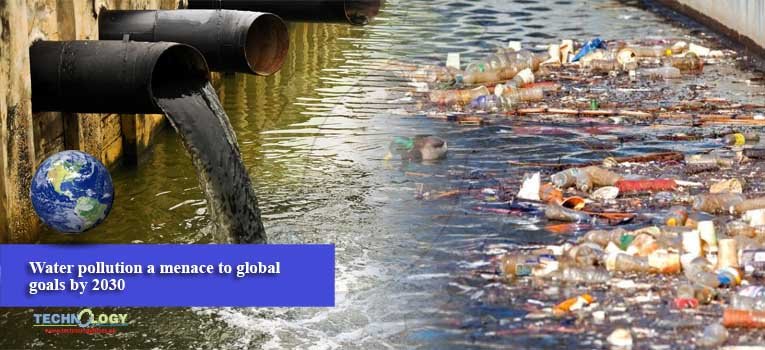 Water pollution a menace to global goals by 2030