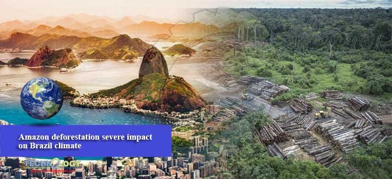 Amazon deforestation severe impact on Brazil climate