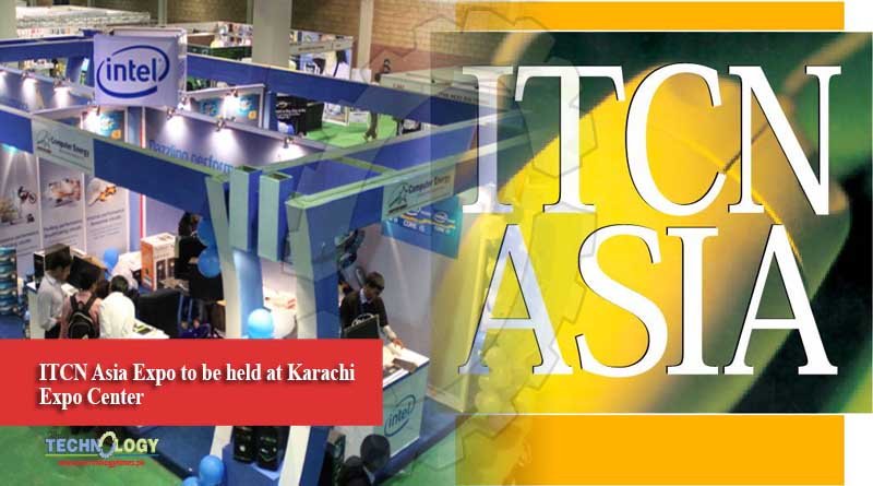 ITCN Asia Expo to be held at Karachi Expo Center