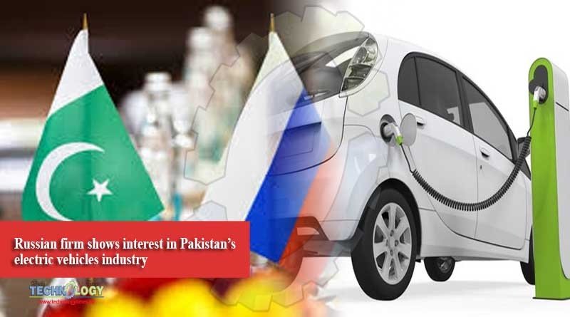 Russian firm shows interest in Pakistan’s electric vehicles industry