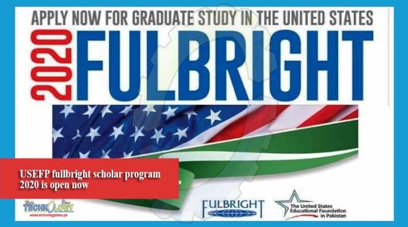 USEFP fullbright scholar program 2020 is open now