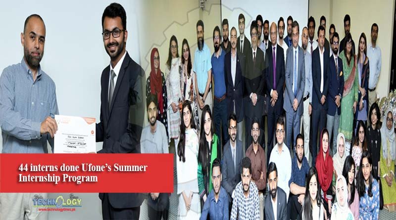44 interns done Ufone’s Summer Internship Program