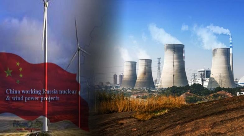 China working Russia nuclear & wind power projects