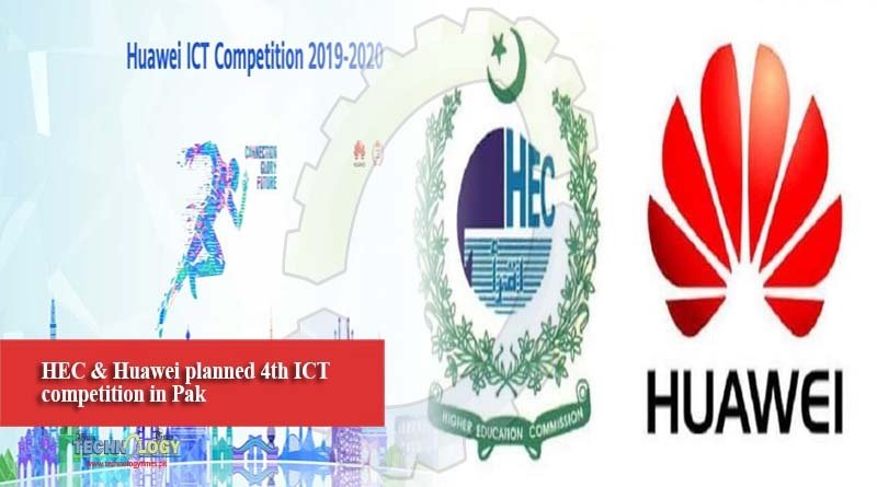 HEC & Huawei planned 4th ICT competition in Pak