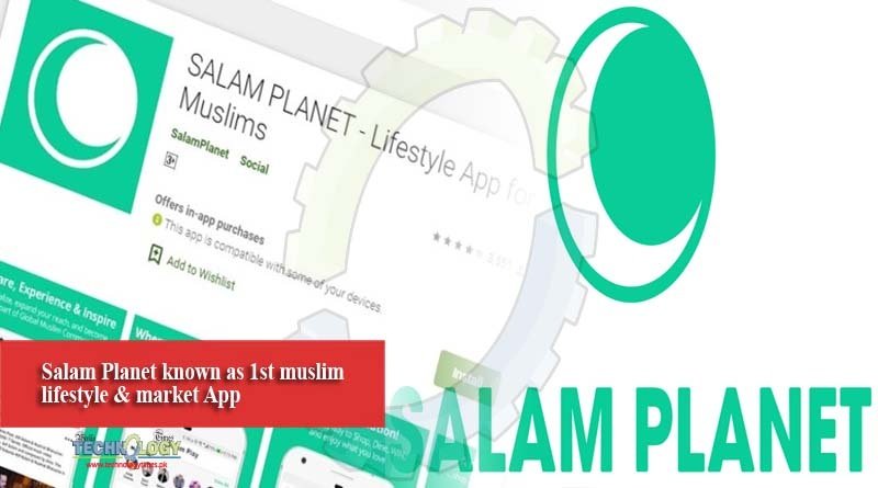 Salam Planet known as 1st muslim lifestyle & market App