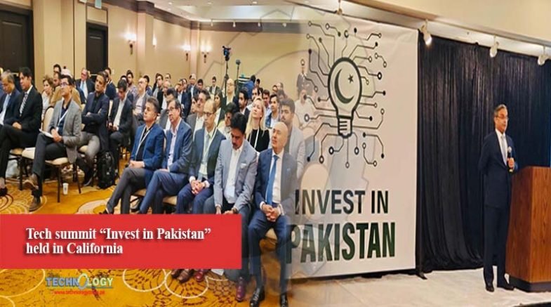 Tech summit “Invest in Pakistan” held in California